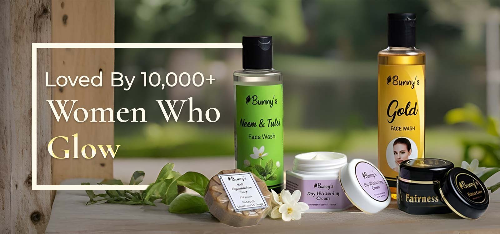 Women love buunn's skin care products